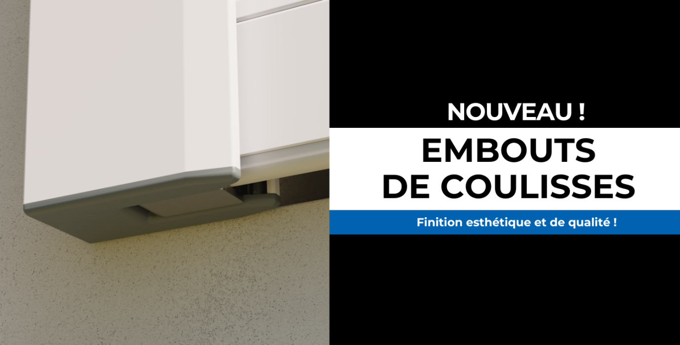 NOUVEAU ! Embouts de coulisses