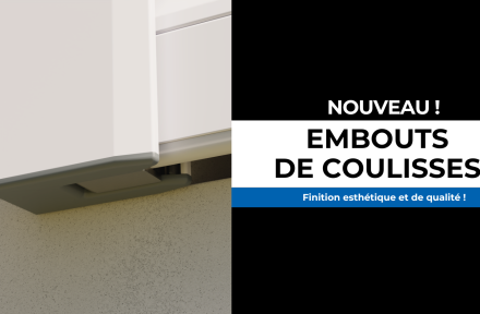 NOUVEAU ! Embouts de coulisses